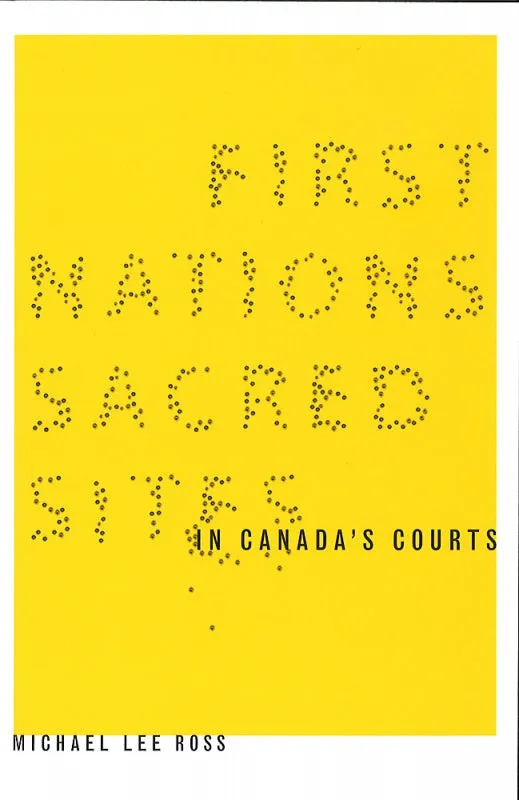 First Nations Sacred Sites in Canada's Court