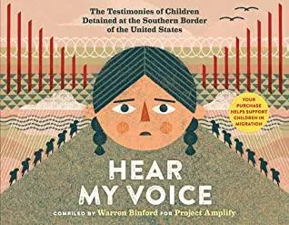 Hear my Voice/ Escucha mi voz: The Testimonies of Children Detained at the Southern Border of the United States